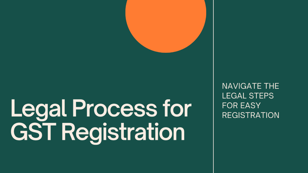 Legal Process for GST Registration - efiling company 